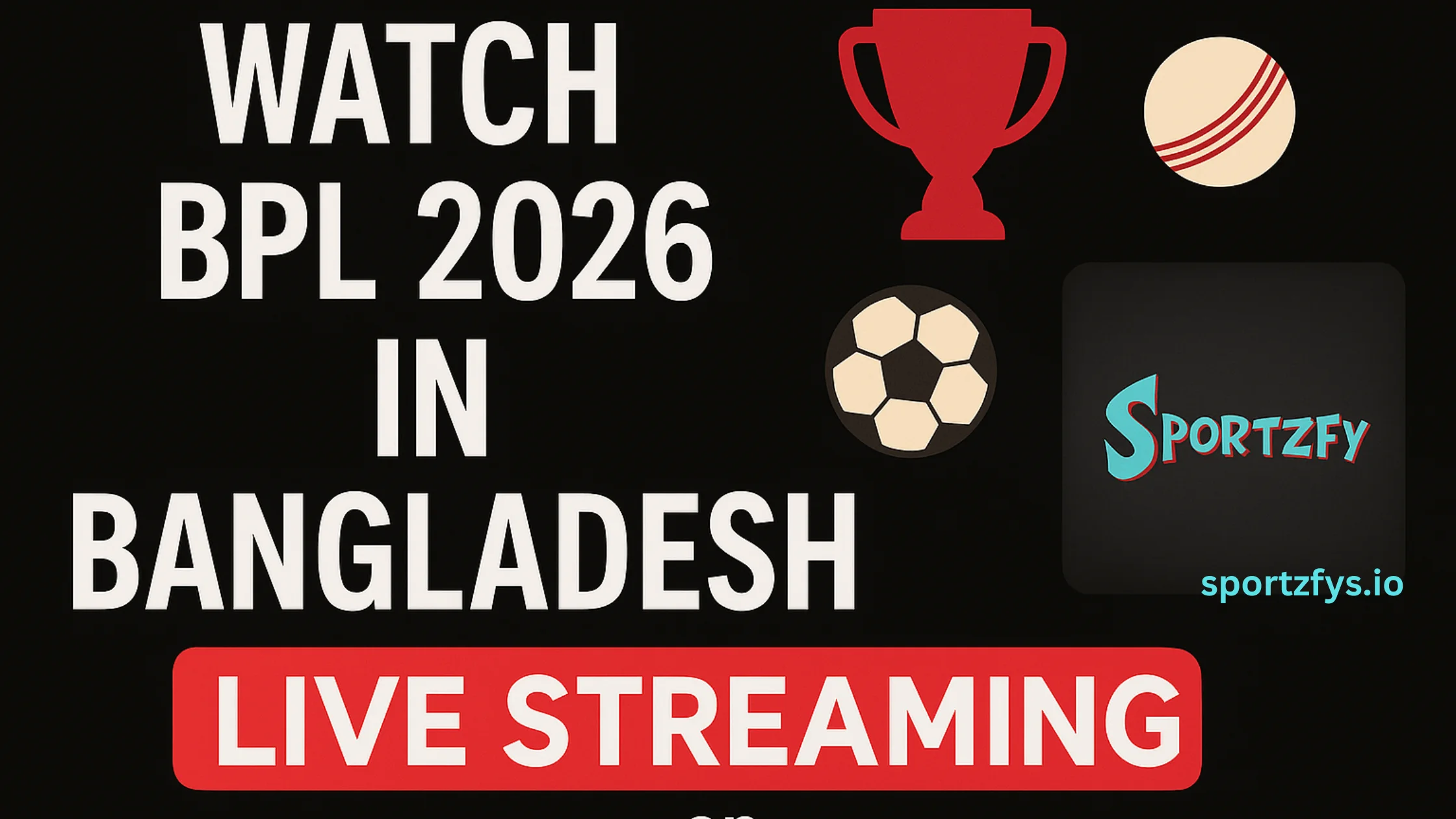 Watch BPL 2026 Live in Bangladesh Free